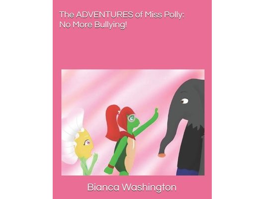 The ADVENTURES of Miss Polly: No More Bullying!