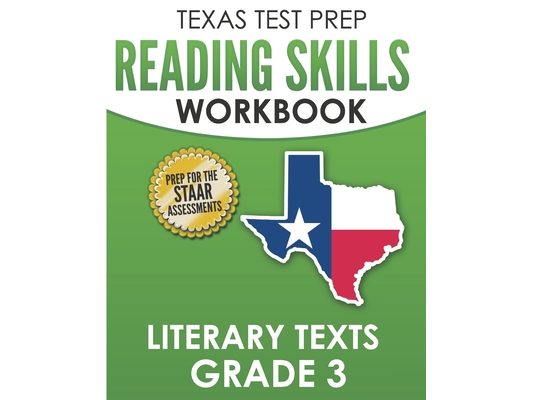 TEXAS TEST PREP Reading Skills Workbook Literary Texts Grade 3: Preparation for the STAAR Reading Tests