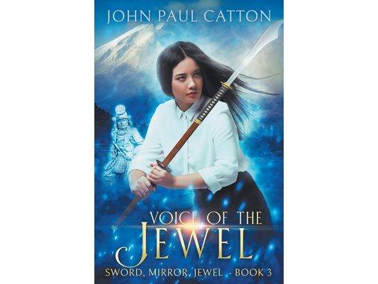Voice of the Jewel: Sword, Mirror, Jewel Book 3