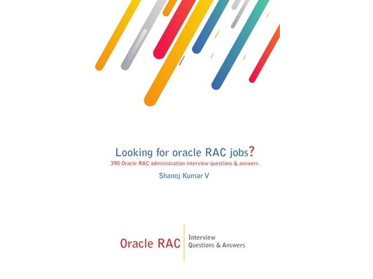 Oracle RAC Interview Questions & Answers: Looking for oracle RAC jobs? 390 Oracle RAC administration interview questions & answers