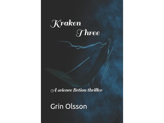 Kraken Three: A science fiction thriller
