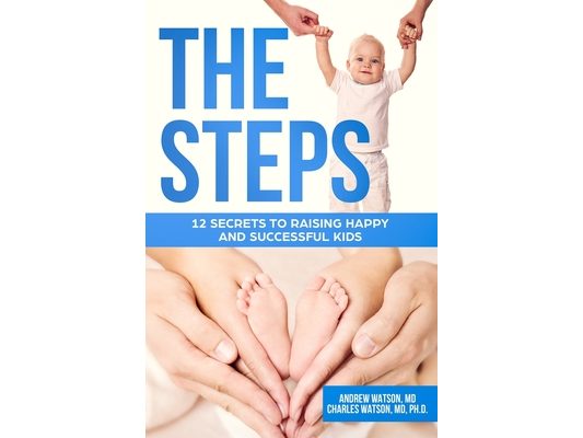 The Steps: 12 Secrets to Raising Happy and Successful Kids
