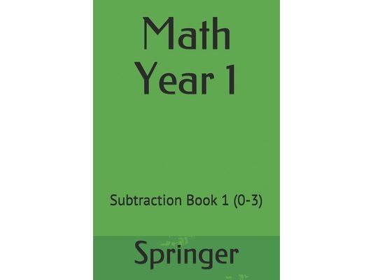 Math Year 1: Subtraction Book 1 (0-3)