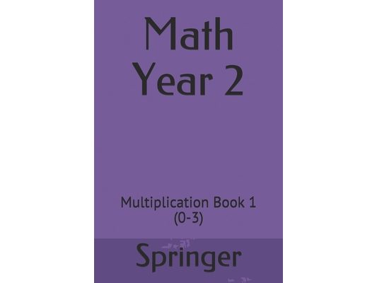Math Year 2: Multiplication Book 1 (0-3)