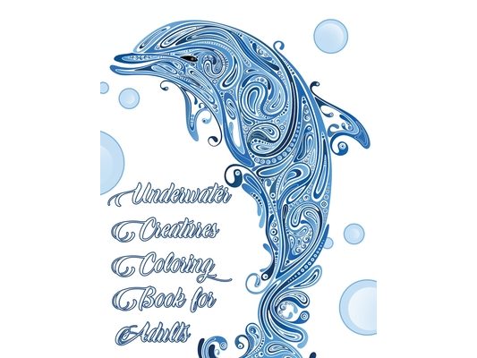 Underwater Creatures Coloring Book for Adults - Ocean and Sea Life Animal Coloring Book for Adults: Sea Life Adult Coloring Book