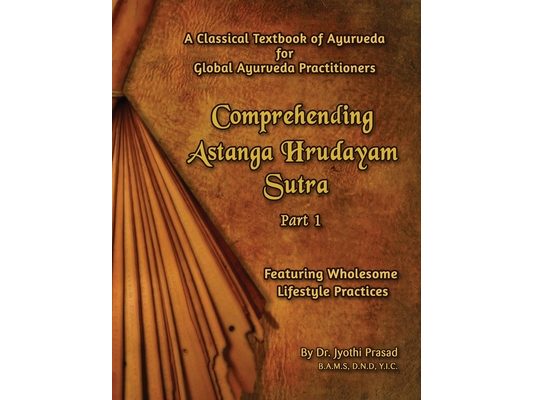 Comprehending Astanga Hrudayam: Featuring Wholesome Lifestyle
