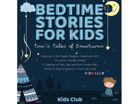 Bedtime Stories for Kids: Welcome to the Magical Meadow Adventures with Tim and His Animal's Friends! A Collection of Fairy Tales and Short Stories wi