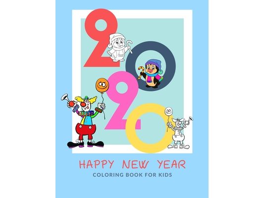 Happy new year coloring book for kids: 100 pages funny coloring book for christmas celebration EP.2 (Books5)