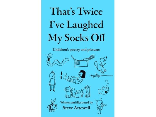 That's Twice I've Laughed My Socks Off: Children's poetry and pictures