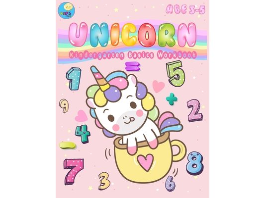Unicorn Kindergarten Basics Workbook: Fun activities math skills with count 1 -20, color, paste cut images, write missing numbers, match numbers with