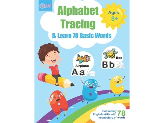 Alphabet Tracing and Learn 78 Basic Words: Workbook for Pre K and Kindergarten Ages 3-5 years old to practice writing and learning vocabulary, Essenti