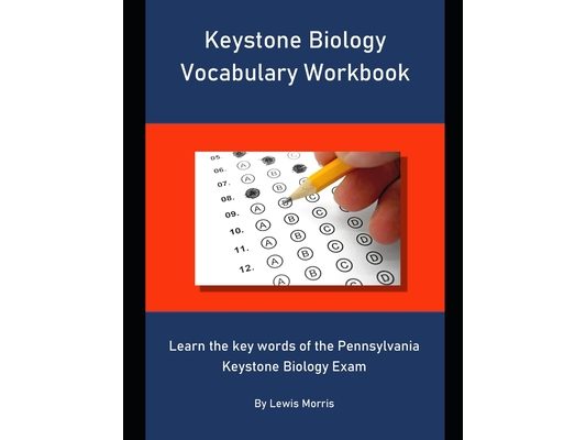 Keystone Biology Vocabulary Workbook: Learn the key words of the Pennsylvania Keystone Biology Exam