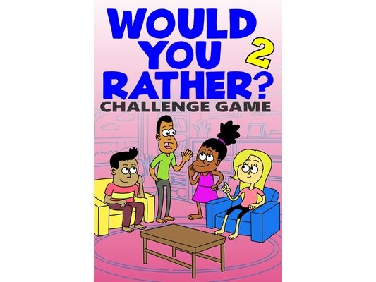 Would You Rather Challenge Game: Volume 2 - Funny, Silly, and Challenging Questions Gift Idea for Kids, Teens, Boys and Girls