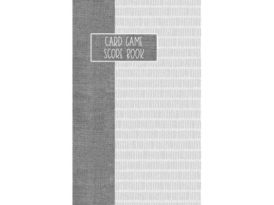 Card Game Score Book: For Tracking Your Favorite Games - Grey
