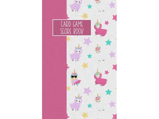 Card Game Score Book: For Tracking Your Favorite Games - Llamacorns