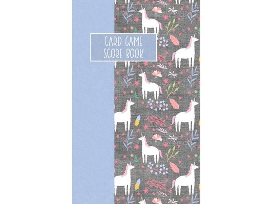 Card Game Score Book: For Tracking Your Favorite Games - Unicorns