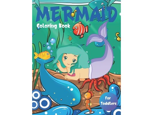 Mermaid Coloring Book For Toddlers: Cute Nautical Themed Color, Dot to Dot, and Word Search Puzzles Provide Hours of Fun For Creative Young Kids