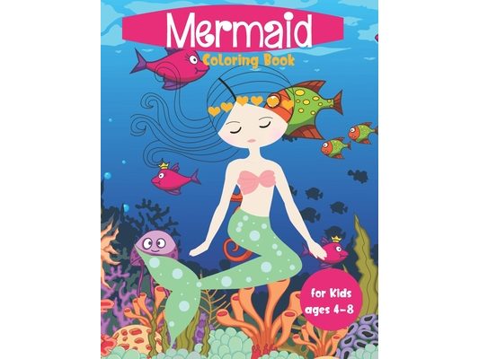 Mermaid Coloring Book For Kids Ages 4-8: Cute Nautical Themed Color, Dot to Dot, and Word Search Puzzles Provide Hours of Fun For Creative Young Child