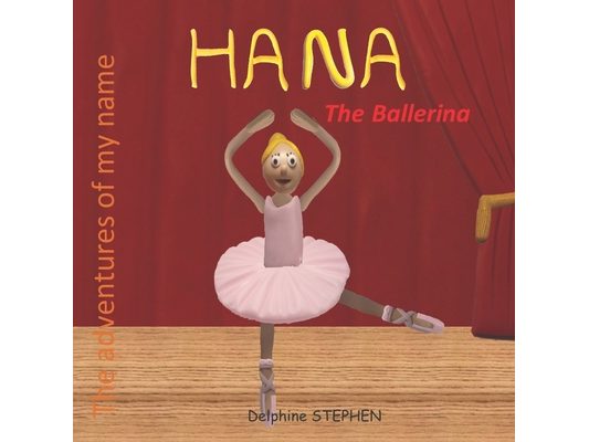 Hana the Ballerina: The adventures of my name