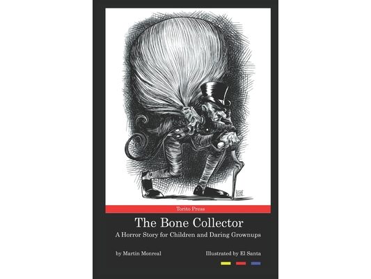 The Bone Collector: A Horror Story for Children and Daring Grownups