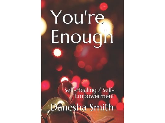 You're Enough: Self-Healing / Self-Empowerment