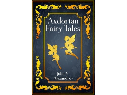 Axdorian Fairy Tales