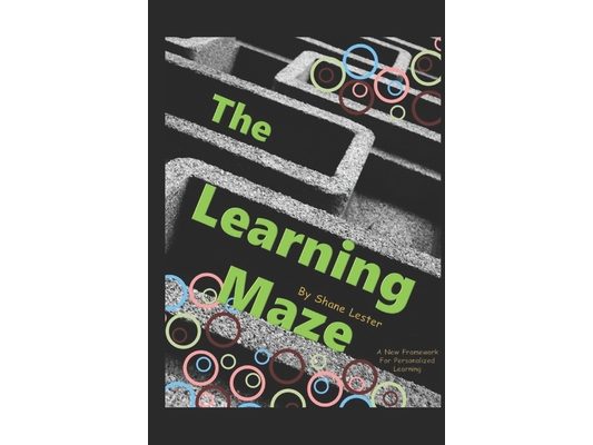 The Learning Maze: A New Framework For Personalized Learning