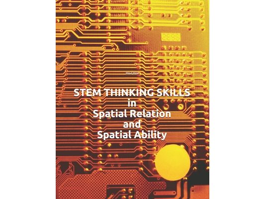 STEM THINKING SKILLS in Spatial Relation and Spatial Ability