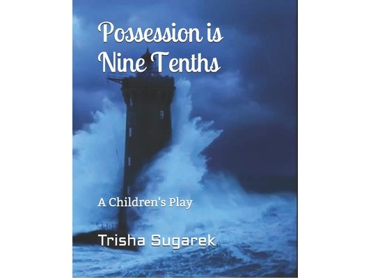 Possession is Nine Tenths: A Children's Play