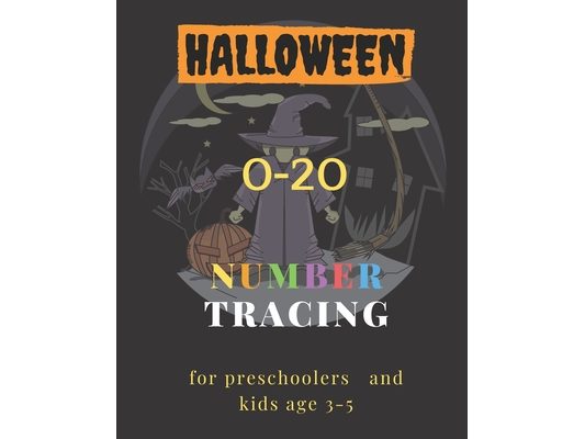 Halloween, 0-20 Number tracing for Preschoolers and kids Ages 3-5: Book for kindergarten.100 pages, size 8X10 inches . Tracing game and coloring pages