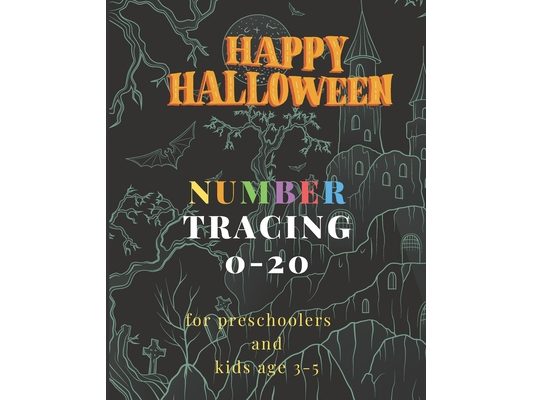 Happy Halloween, 0-20 Number tracing for Preschoolers and kids Ages 3-5: Book for kindergarten.100 pages, size 8X10 inches . Tracing game and coloring