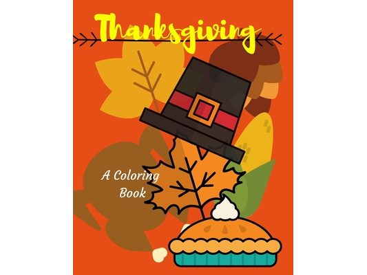 Thanksgiving: A Coloring Book