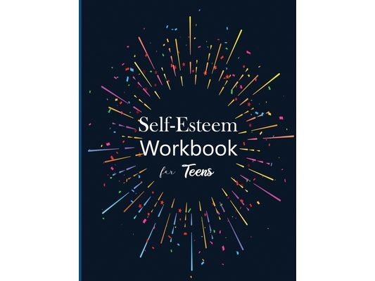 Self-Esteem workbook for Teens
