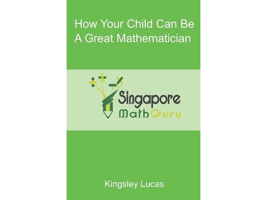How Your Child Can Be a Great Mathematician