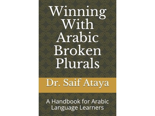 Winning With Arabic Broken Plurals: A Handbook for Arabic Language Learners