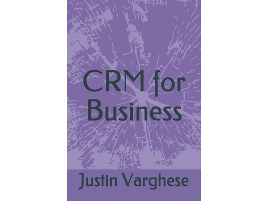 CRM for Business: Why my business should look at CRM