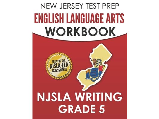 NEW JERSEY TEST PREP English Language Arts Workbook NJSLA Writing Grade 5