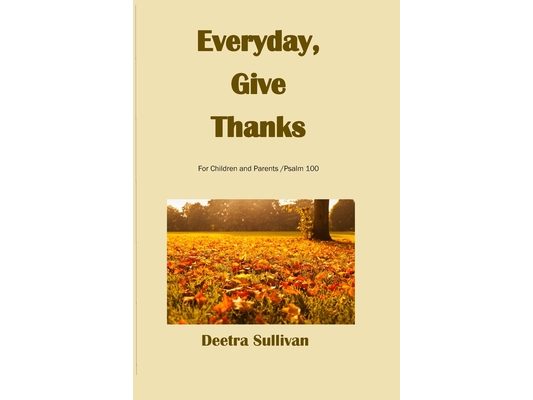 Everyday, Give Thanks