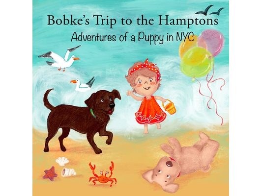 Bobke's Trip to the Hamptons: Adventures of a Puppy in NYC