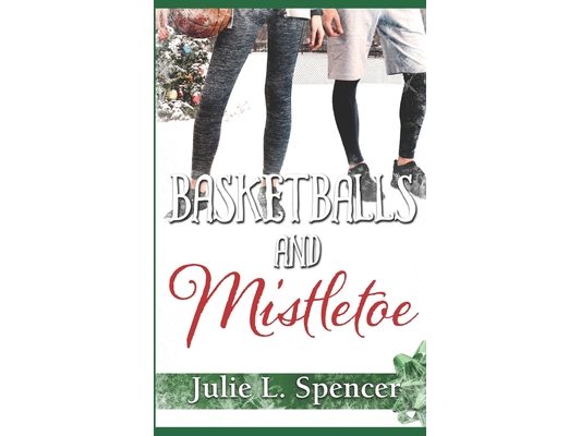 Basketballs and Mistletoe: All's Fair in Love and Sports Series