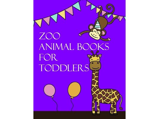 Zoo Animal Books for Toddlers: Coloring Pages, Relax Design from Artists, cute Pictures for toddlers Children Kids Kindergarten and adults