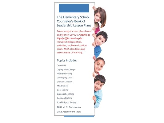 The Elementary School Counselor's Book of Leadership Lesson Plans