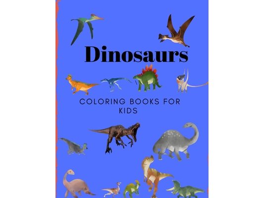 Dinosaurs Coloring Books for Kids: Books for Kids, Boys, Girls