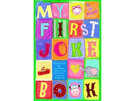 My First Joke Book: Early Readers, Beginner reader, Kindergarten, Large Font for Easy Read