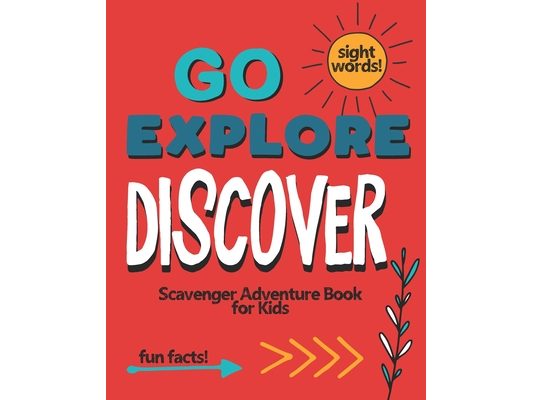 Go Explore Discover: Scavenger Adventure Book for Kids