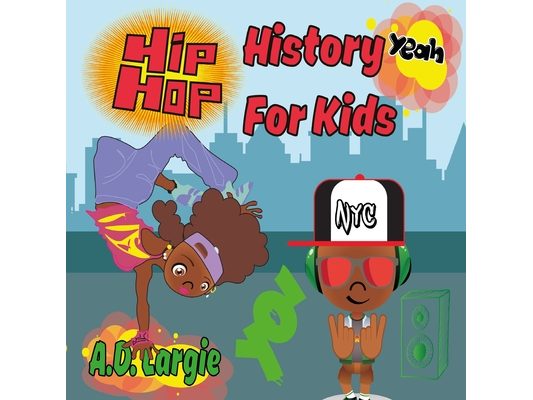Hip Hop History For Kids: Rap For Kids