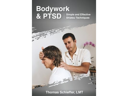 Bodywork and PTSD: Simple and Effective Shiatsu Techniques