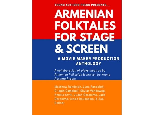 Armenian Folktales for Stage & Screen: A Movie Maker Play Anthology