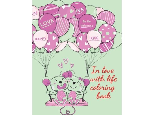 In love with life coloring book