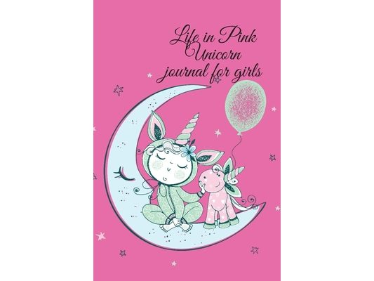 Life in Pink Unicorn journal for girls